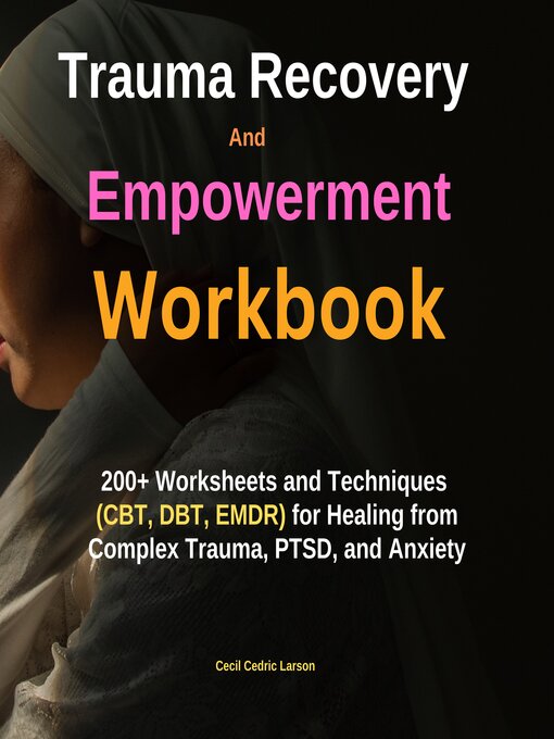 Title details for Trauma Recovery and Empowerment Workbook by Cecil Cedric Larson - Available